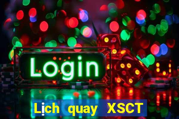 Lịch quay XSCT ngày 11