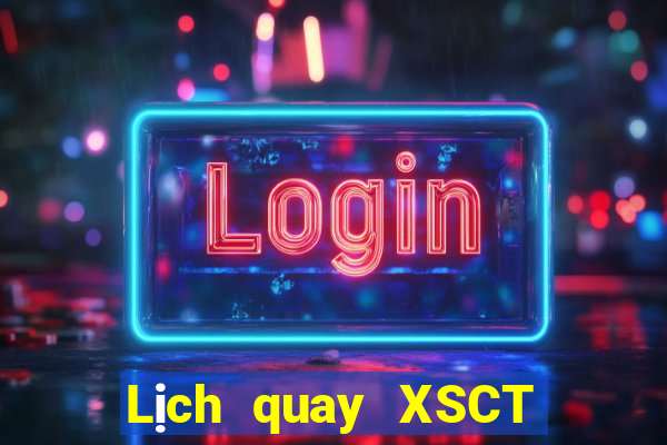 Lịch quay XSCT ngày 11