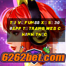 Tải về Fun88 xổ số 306app từ trang web chính thức