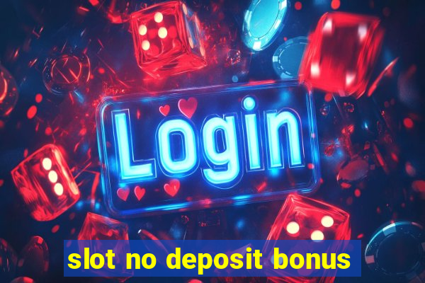 slot no deposit bonus