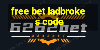 free bet ladbrokes code