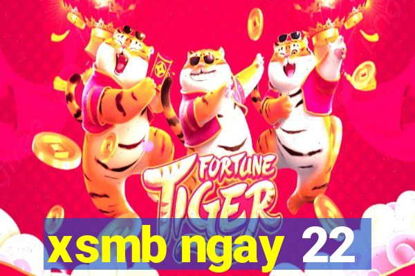 xsmb ngay 22