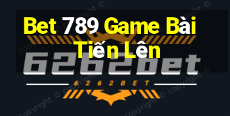 Bet 789 Game Bài Tiến Lên