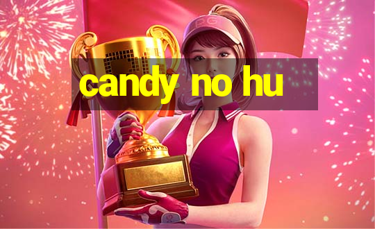 candy no hu