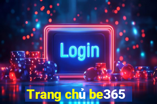 Trang chủ be365