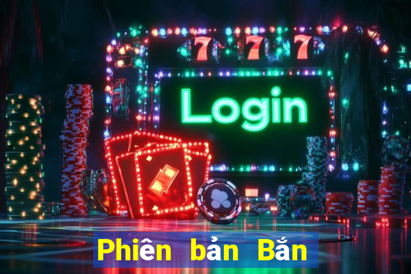 Phiên bản Bắn cá Tải xuống Fun88