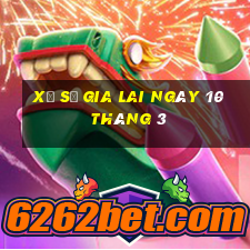 xổ số gia lai ngày 10 tháng 3