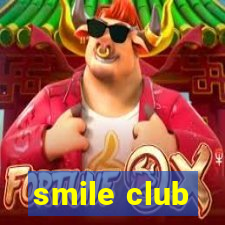 smile club