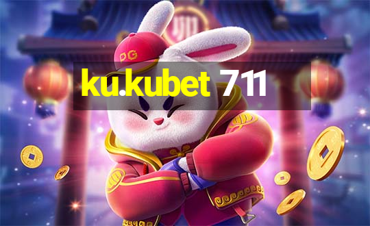 ku.kubet 711