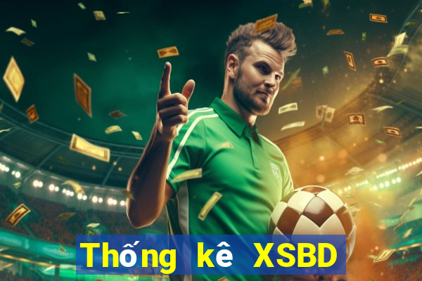 Thống kê XSBD thứ tư