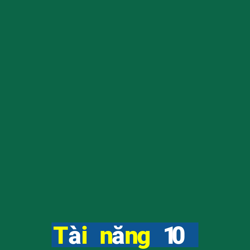 Tài năng 10 người giàu có