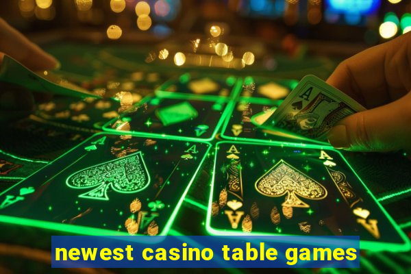 newest casino table games