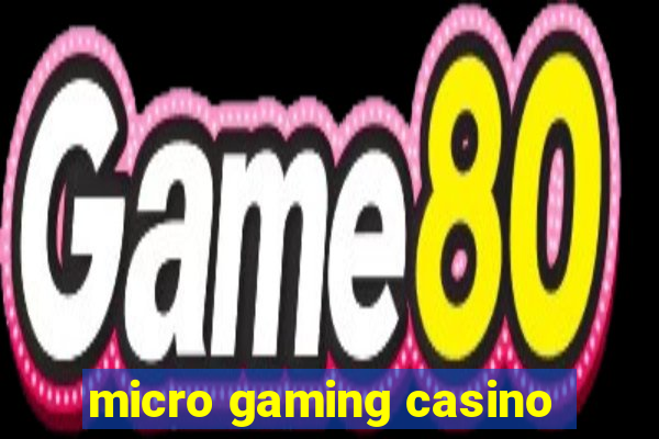 micro gaming casino