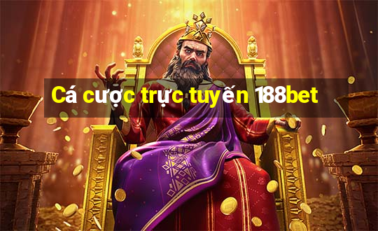 Cá cược trực tuyến 188bet