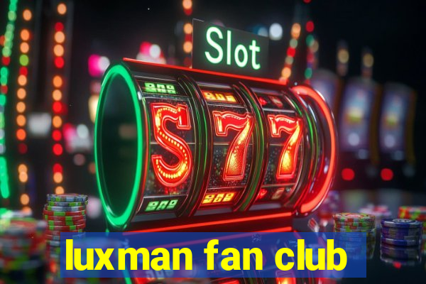 luxman fan club