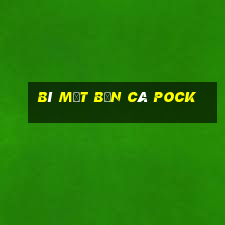 Bí mật bắn cá Pock