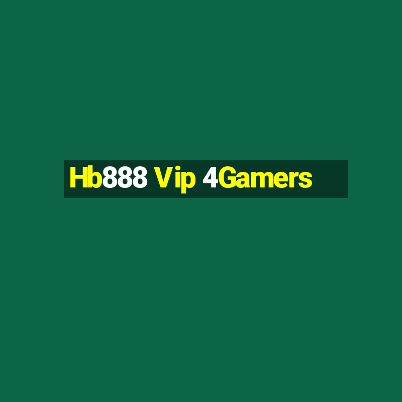 Hb888 Vip 4Gamers