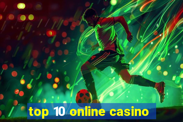 top 10 online casino