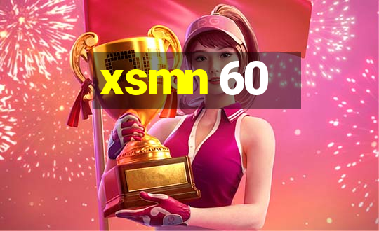 xsmn 60