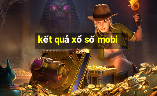 kết quả xổ số mobi