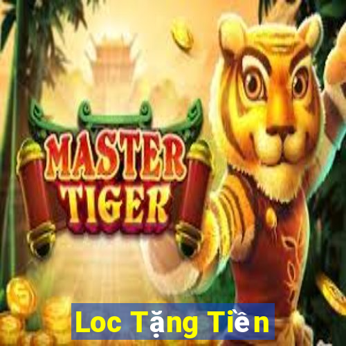 Loc Tặng Tiền