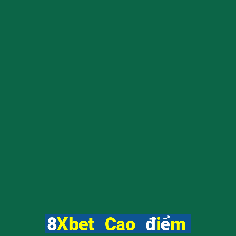 8Xbet Cao điểm và mưa game bài