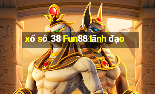 xổ số 38 Fun88 lãnh đạo