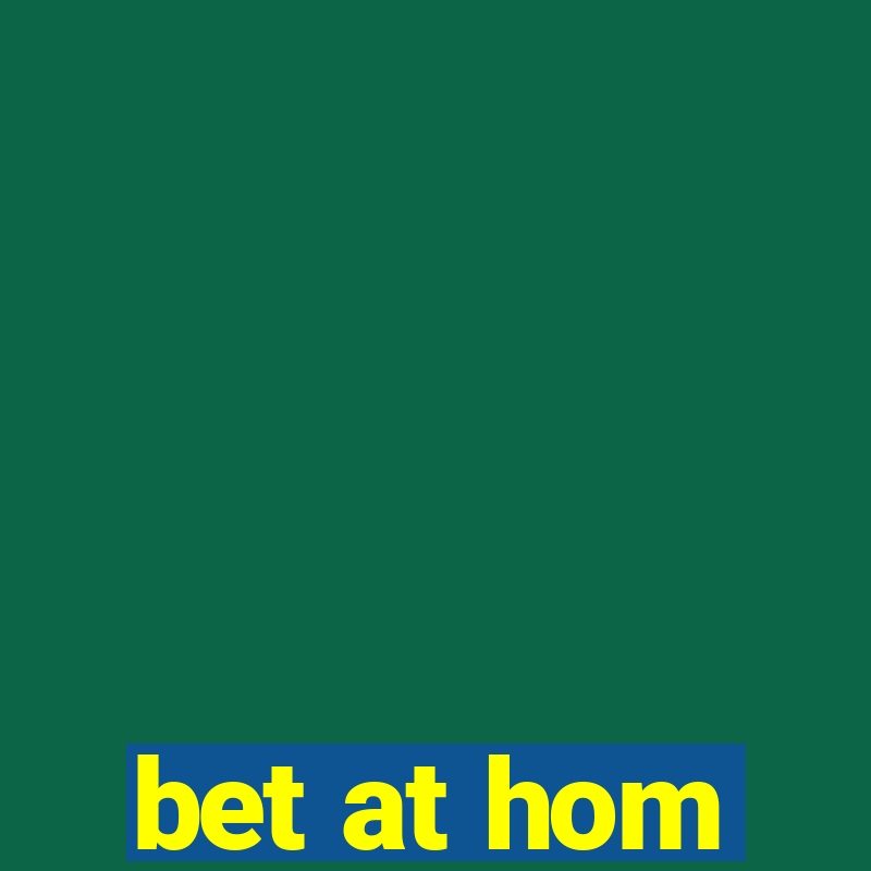 bet at hom