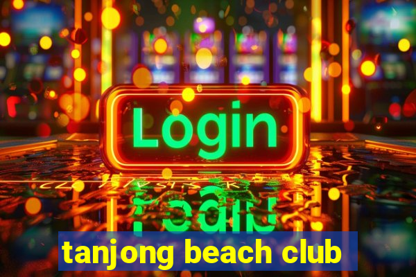 tanjong beach club