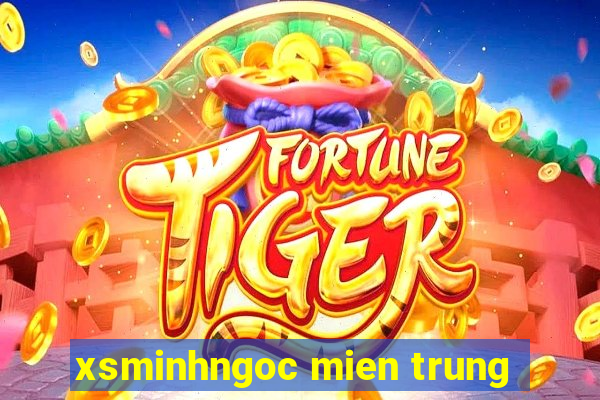 xsminhngoc mien trung