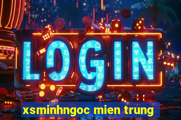 xsminhngoc mien trung