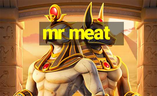 mr meat