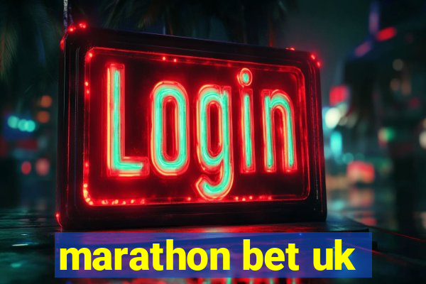 marathon bet uk