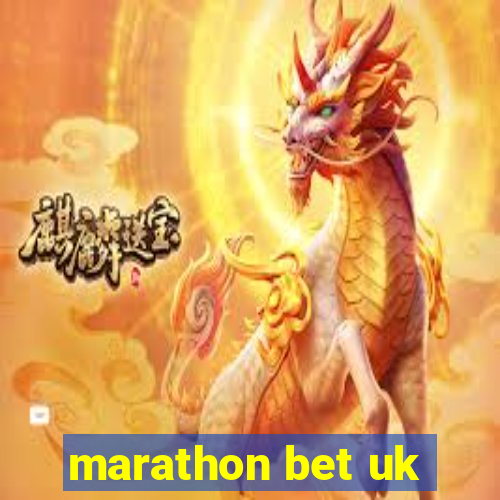 marathon bet uk