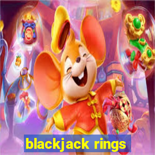 blackjack rings