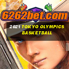 2021 tokyo olympics basketball