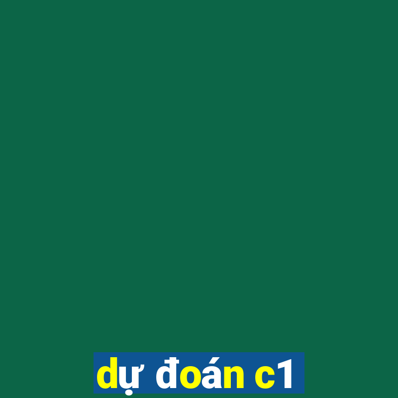 dự đoán c1