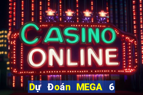 Dự Đoán MEGA 6 45 ngày 8