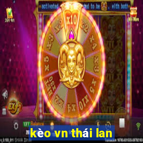 kèo vn thái lan