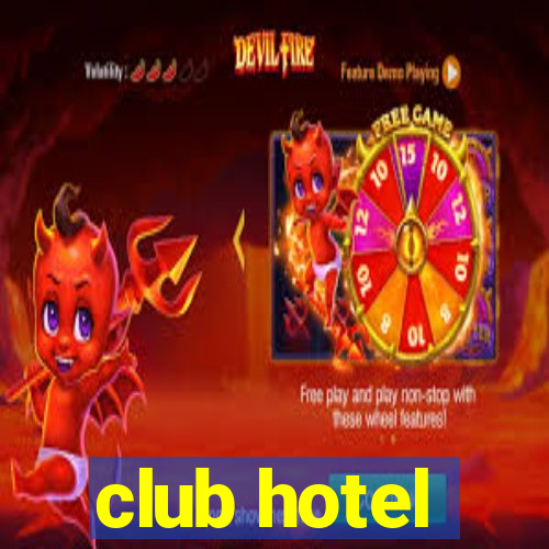 club hotel