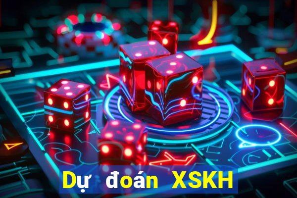 Dự đoán XSKH ngày 5