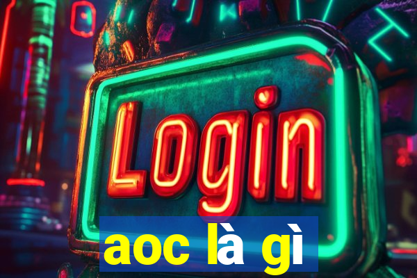 aoc là gì