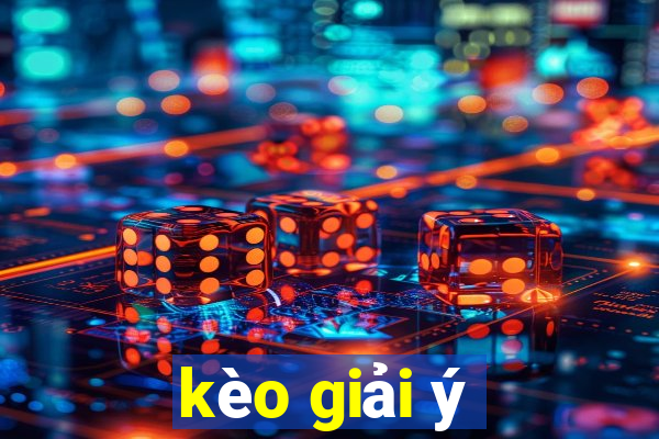 kèo giải ý