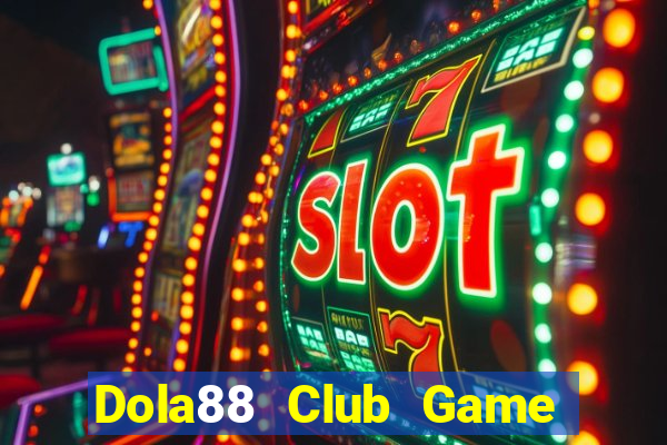 Dola88 Club Game Bài Nạp Sms