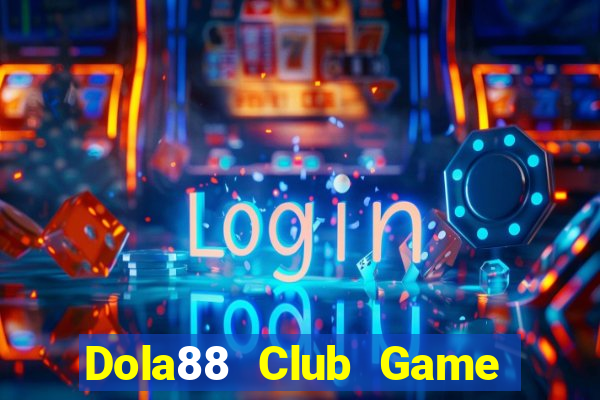 Dola88 Club Game Bài Nạp Sms