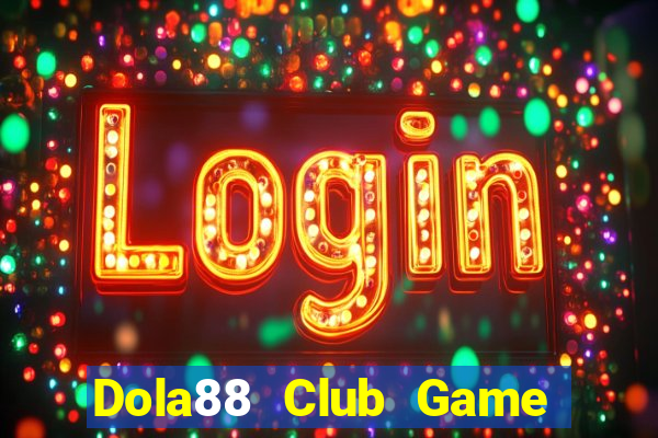 Dola88 Club Game Bài Nạp Sms