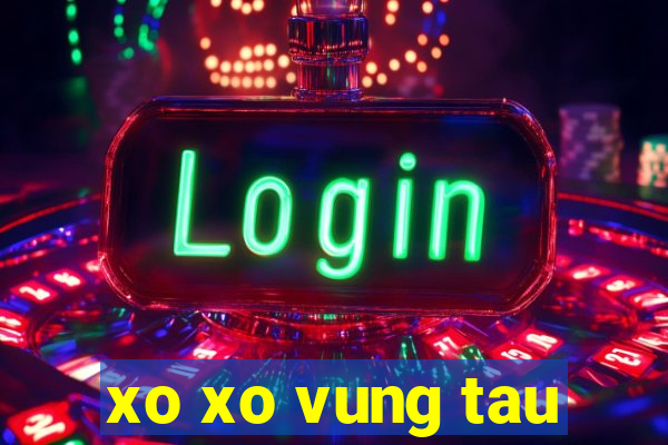 xo xo vung tau