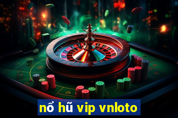 nổ hũ vip vnloto