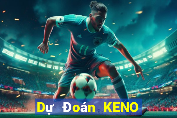 Dự Đoán KENO ngày 5