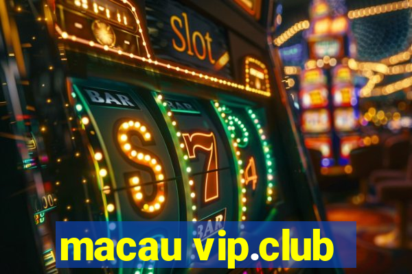 macau vip.club